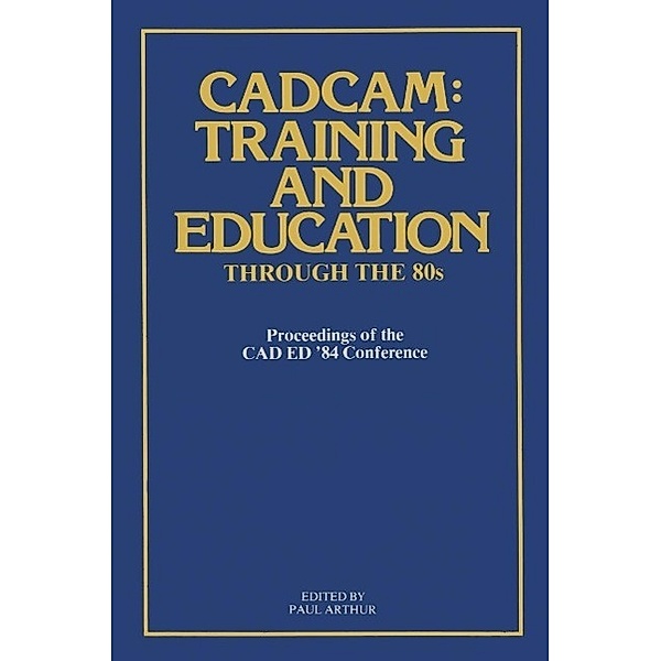CADCAM: Training and Education through the '80s