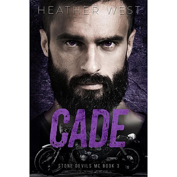 Cade (Book 3) / Stone Devils MC, Heather West