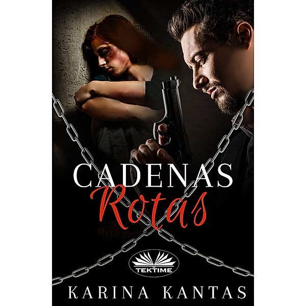 Cadenas Rotas, Karina Kantas