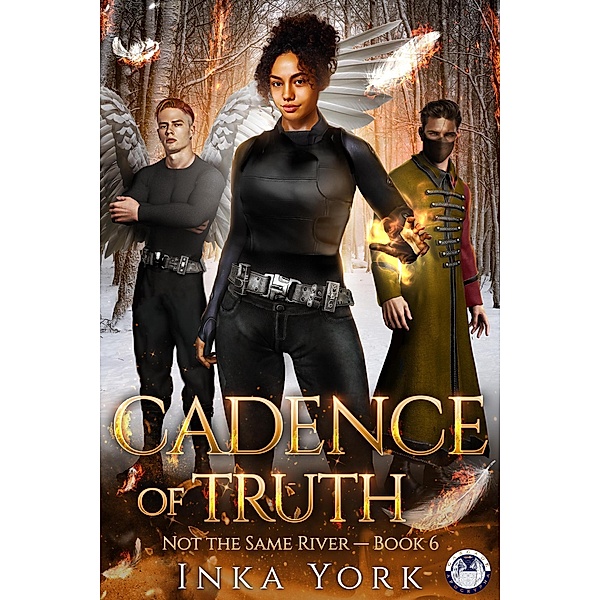 Cadence of Truth (Not the Same River, #6) / Not the Same River, Inka York