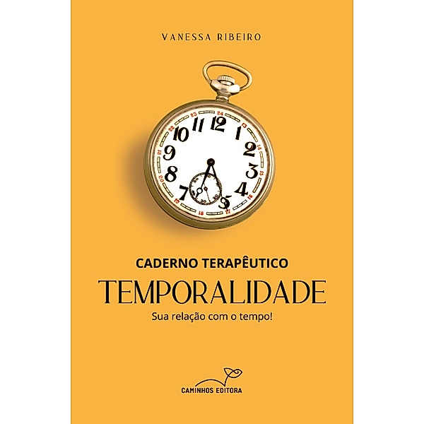 CADERNO TERAPÊUTICO - TEMPORALIDADE / CADERNOS TERAPÊUTICOS, Vanessa Ribeiro