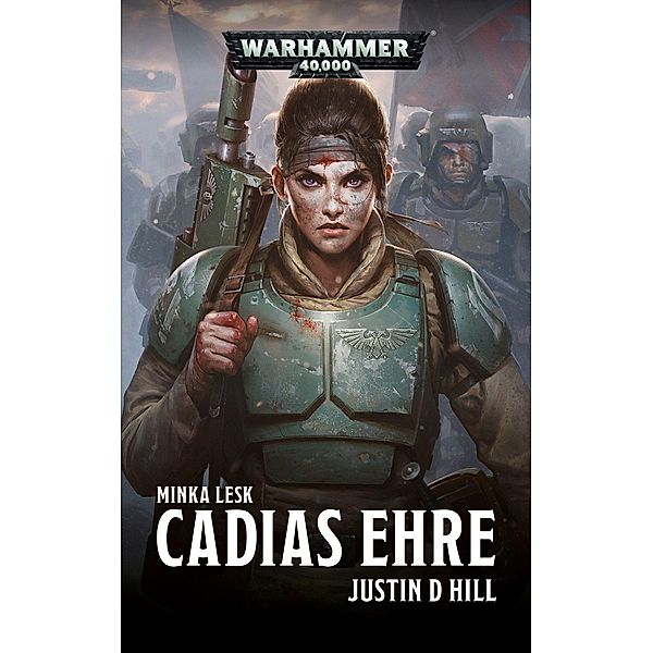 Cadias Ehre / Warhammer 40.000 - Cadia Bd.2, Justin D. Hill