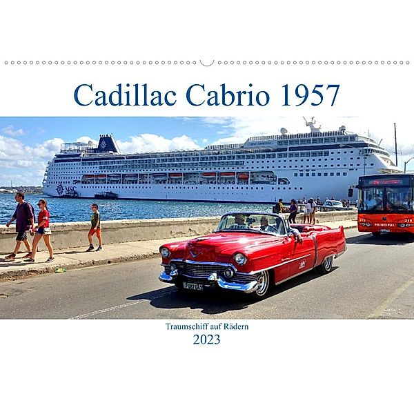 Cadillac Cabrio 1957 - Traumschiff auf Rädern (Wandkalender 2023 DIN A2 quer), Henning von Löwis of Menar, Henning von Löwis of Menar