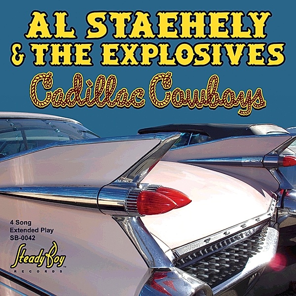 Cadillac Cowboys, Al Staehely & the Explosives