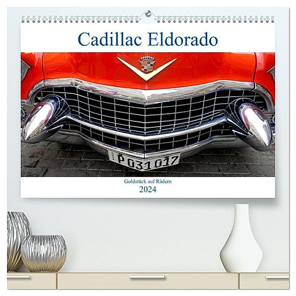 Cadillac Eldorado - Goldstück auf Rädern (hochwertiger Premium Wandkalender 2024 DIN A2 quer), Kunstdruck in Hochglanz, Henning von Löwis of Menar