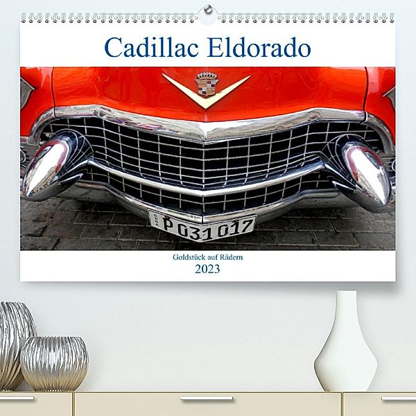 Cadillac Eldorado - Goldstück auf Rädern (Premium, hochwertiger DIN A2 Wandkalender 2023, Kunstdruck in Hochglanz), Henning von Löwis of Menar, Henning von Löwis of Menar