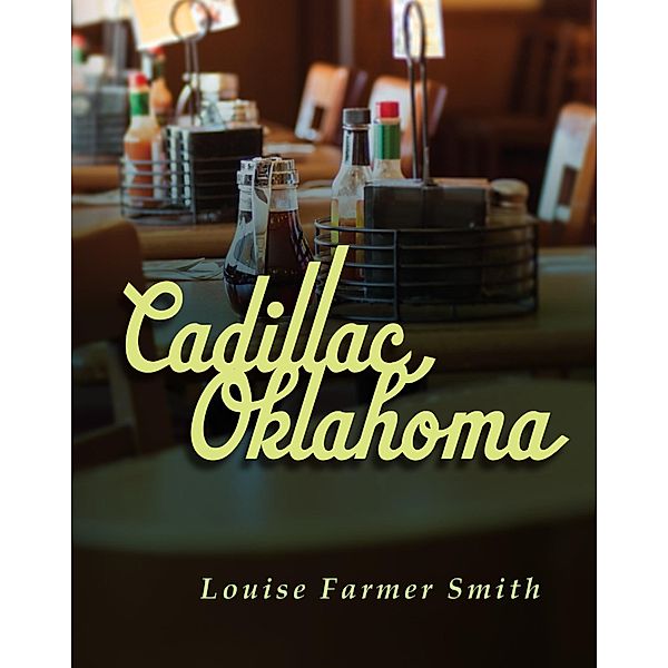 Cadillac, Oklahoma, Louise Farmer Smith