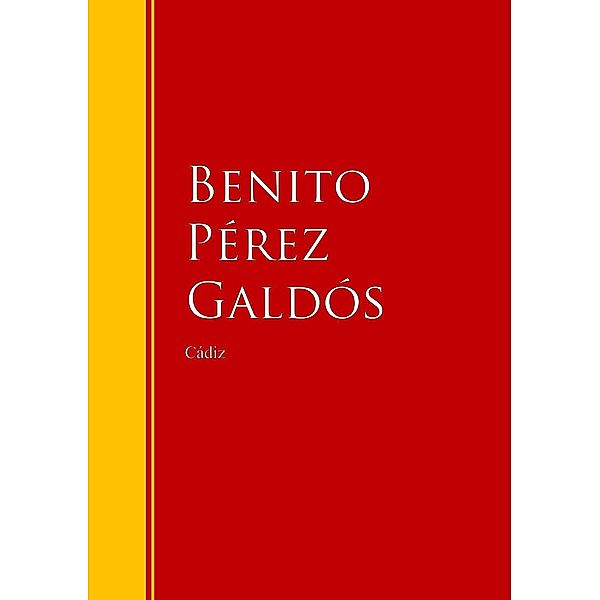 Cádiz / Biblioteca de Grandes Escritores, Benito Pérez Galdós