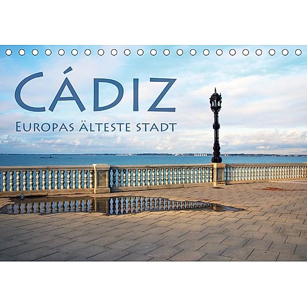 Cádiz - Europas älteste Stadt (Tischkalender 2021 DIN A5 quer), Helene Seidl