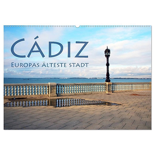 Cádiz - Europas älteste Stadt (Wandkalender 2024 DIN A2 quer), CALVENDO Monatskalender, Helene Seidl