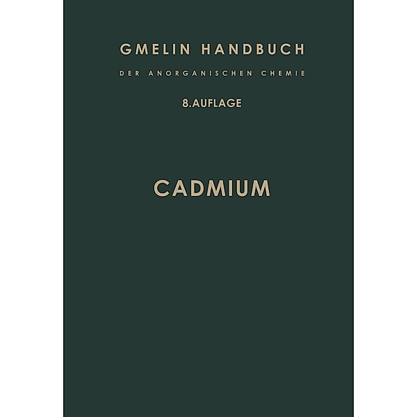 Cadmium System-Nummer 33 / Gmelin Handbook of Inorganic and Organometallic Chemistry - 8th edition Bd.C-d / 0, R. J. Meyer