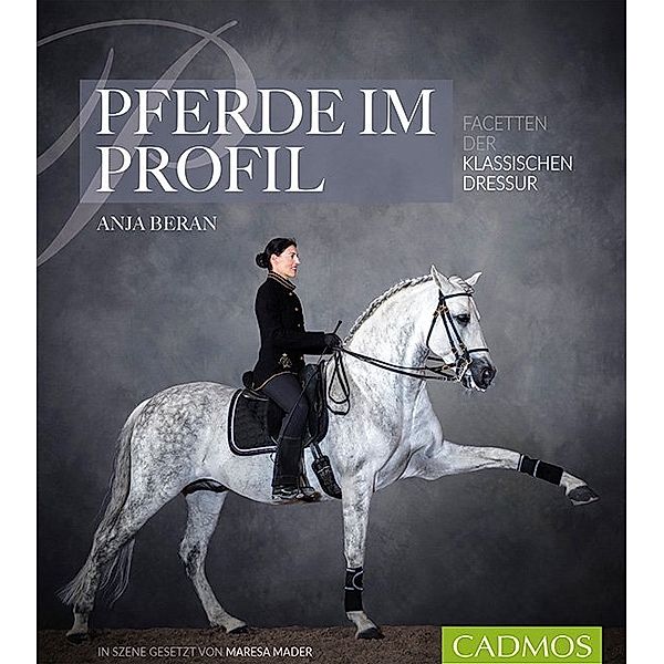 Cadmos Pferdebuch / Pferde im Profil, Anja Beran