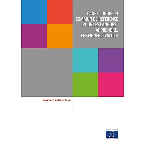 Cadre européen commun de référence pour les langues: apprendre, enseigner, évaluer, Conseil de l'Europe