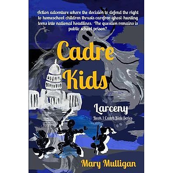 Cadre Kids / K&C Publishing LLC, Mary Mulligan