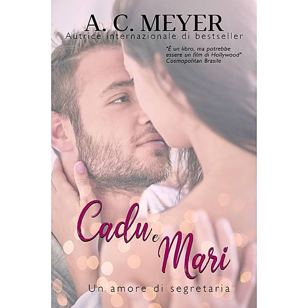 Cadu e Mari, A. C. Meyer