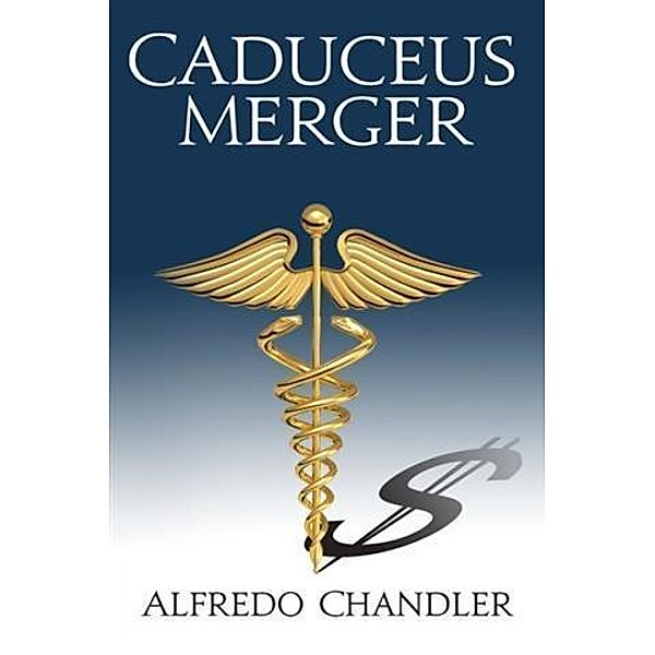 Caduceus Merger, Alfredo Chandler