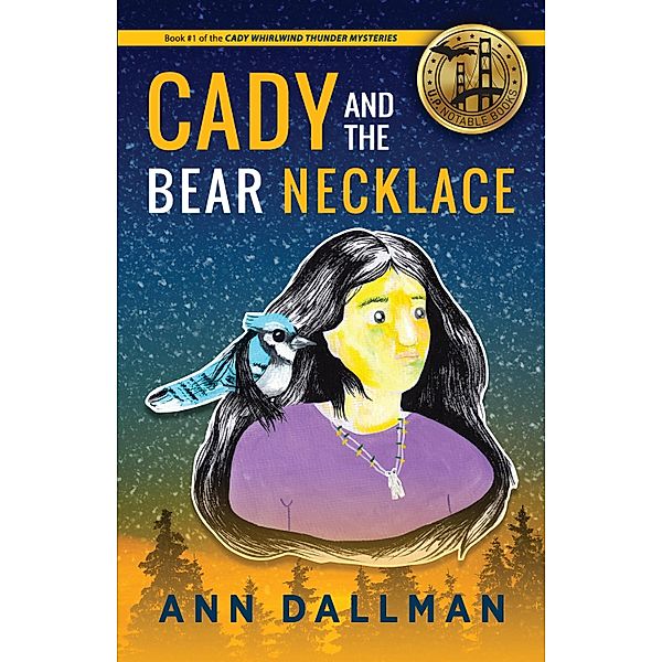 Cady and the Bear Necklace, Ann Dallman