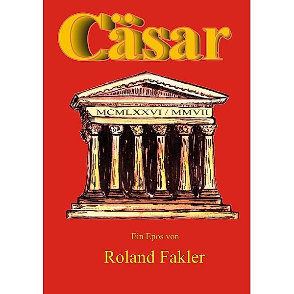 Cäsar, Roland Fakler