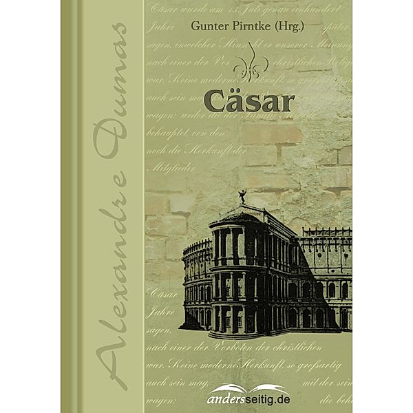 Cäsar / Alexandre-Dumas-Reihe, Alexandre Dumas