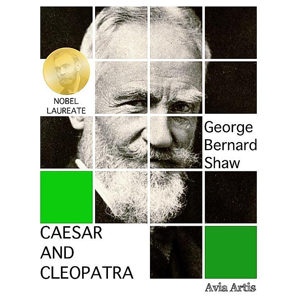 Caesar and Cleopatra, George Bernard Shaw