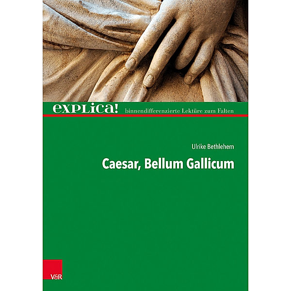 Caesar, Bellum Gallicum, Ulrike Bethlehem