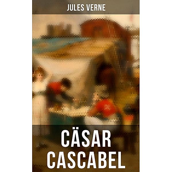 Cäsar Cascabel, Jules Verne