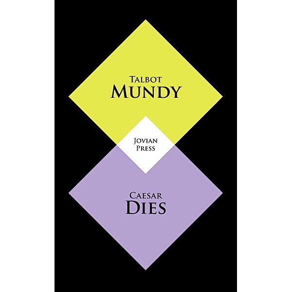 Caesar Dies, Talbot Mundy