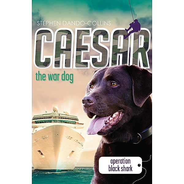Caesar the War Dog 5: Operation Black Shark / Puffin Classics, Stephen Dando-Collins