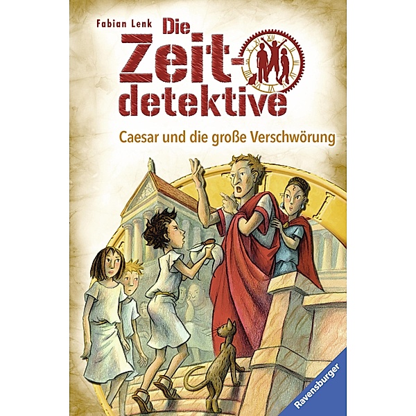 Caesar und die große Verschwörung / Die Zeitdetektive Bd.30, Fabian Lenk
