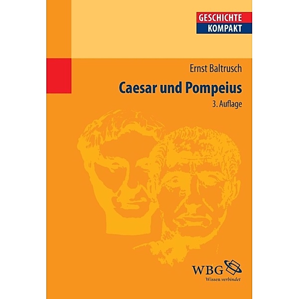 Caesar und Pompeius / Geschichte kompakt, Ernst Baltrusch