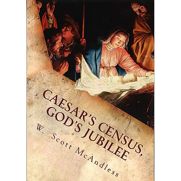 Caesar's Census, God's Jubilee, W Scott McAndless