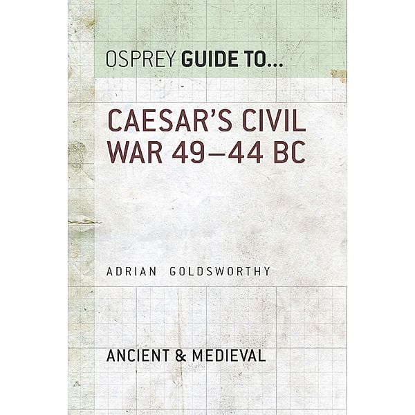 Caesar's Civil War, Adrian Goldsworthy