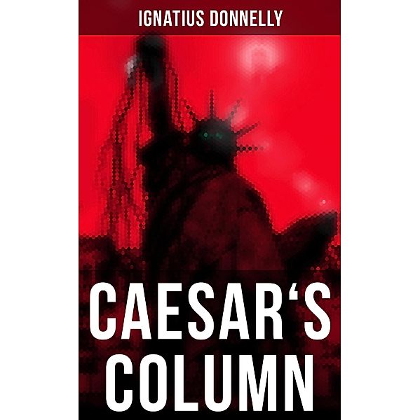 Caesar's Column, Ignatius Donnelly