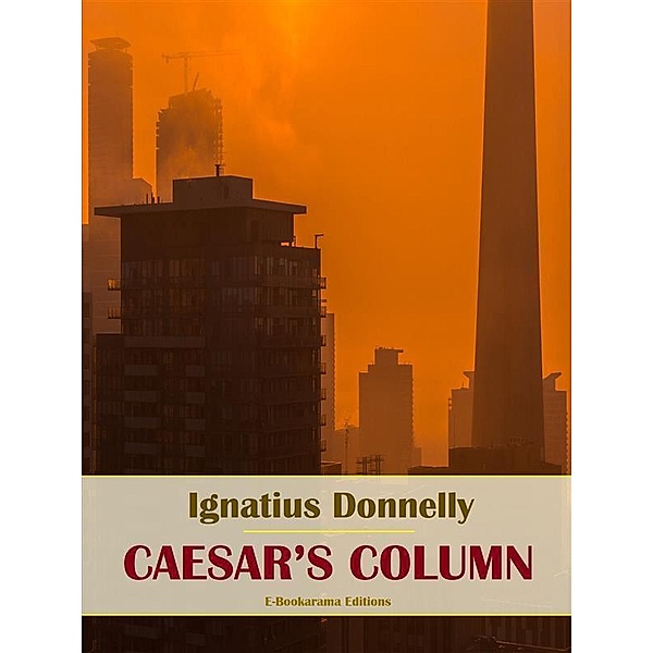 Caesar's Column, Ignatius Donnelly
