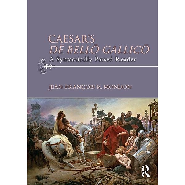 Caesar's De Bello Gallico, Jean-François Mondon