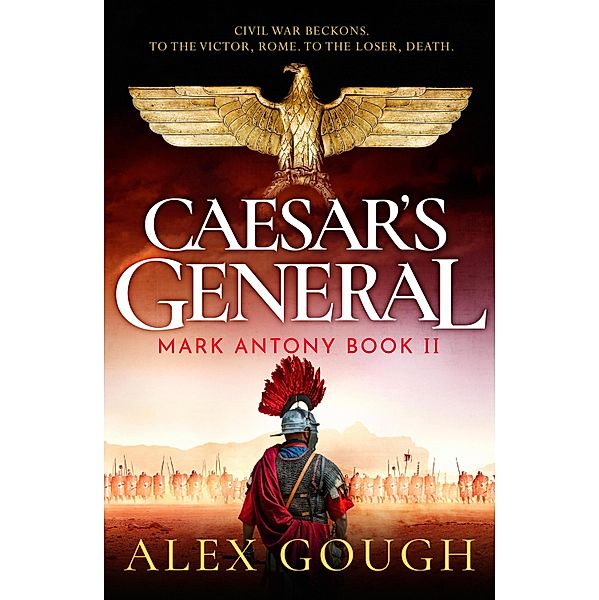 Caesar's General / The Mark Antony Series Bd.2, Alex Gough