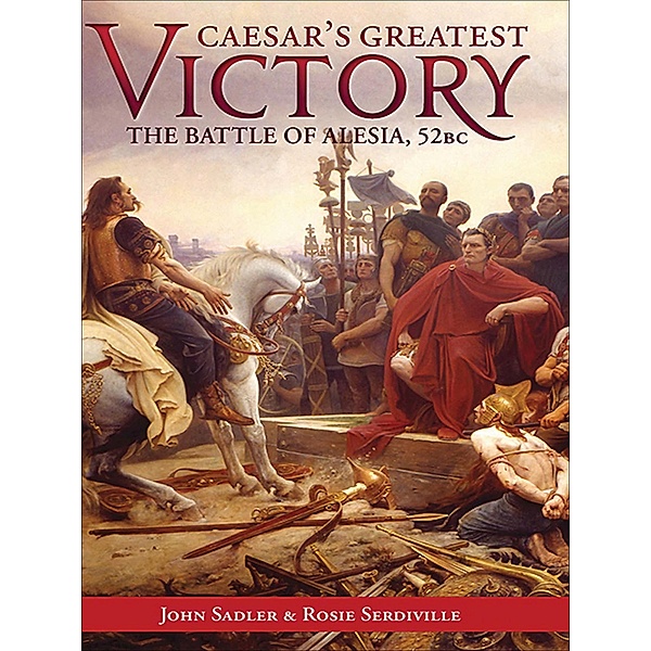 Caesar's Greatest Victory / Casemate, John Sadler, Rosie Serdiville