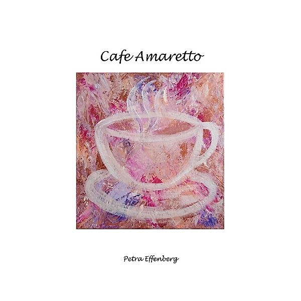 Cafe Amaretto, Petra Effenberg