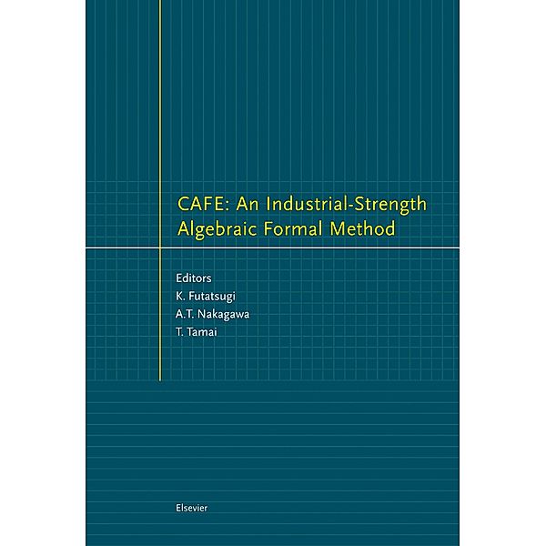 CAFE: An Industrial-Strength Algebraic Formal Method