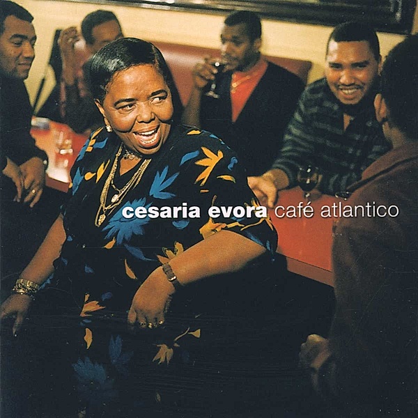 Café Atlantico, Cesaria Evora