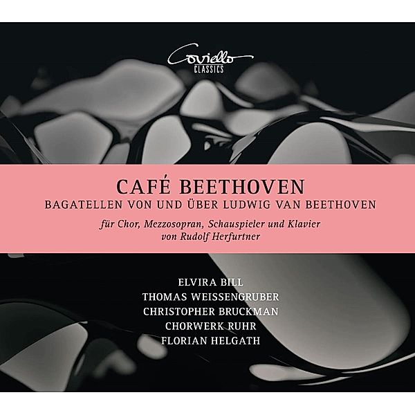 Café Beethoven-Bagatellen Von Und Über Ludwig Va, Bill, Weissengruber, Bruckman, Helgath, Chorwerk Ruhr