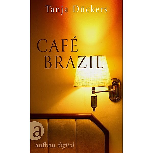 Café Brazil, Tanja Dückers
