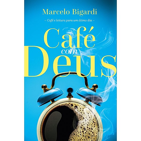 Café com Deus 2 / Café com Deus Bd.2, Marcelo Bigardi