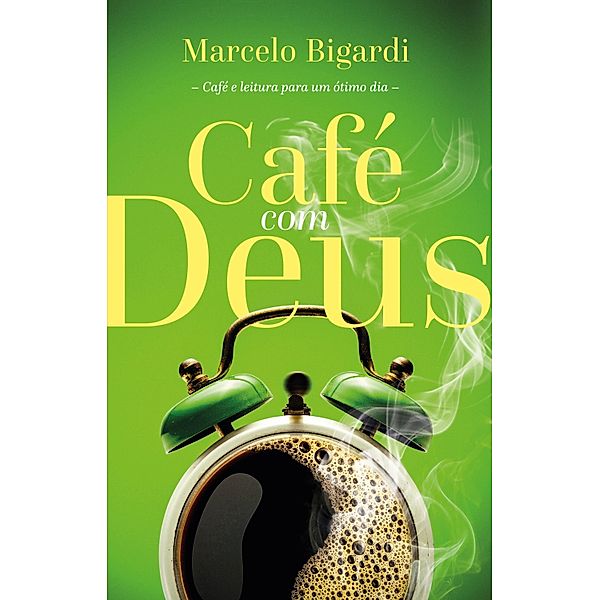 Café com Deus / Café com Deus Bd.1, Marcelo Bigardi