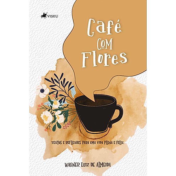 Cafe´ com Flores, Wagner Luiz de Almeida