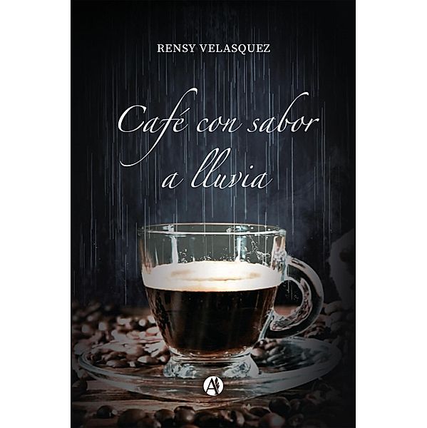 Café con sabor a lluvia, Rensy Velasquez