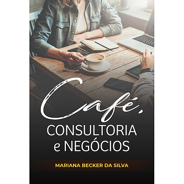 Café, consultoria e negócios, Mariana Becker da Silva