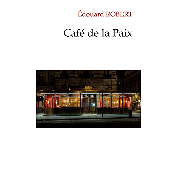 Café de la Paix, Edouard Robert