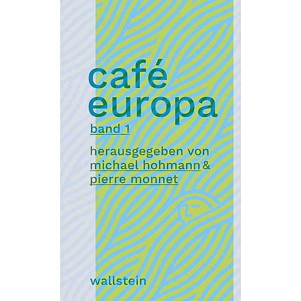 Café Europa / Café Europa. Vorträge und Debatten zur Identität Europas Bd.1