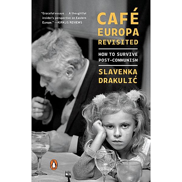 Café Europa Revisited, Slavenka Drakulic